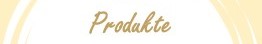 Produkte